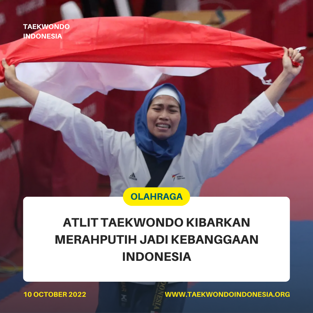 ATLIT TAEKWONDO KIBARKAN MERAH PUTIH JADI KEBANGGAAN INDONESIA  Taekwondo Indonesia Dojang youngwarrior