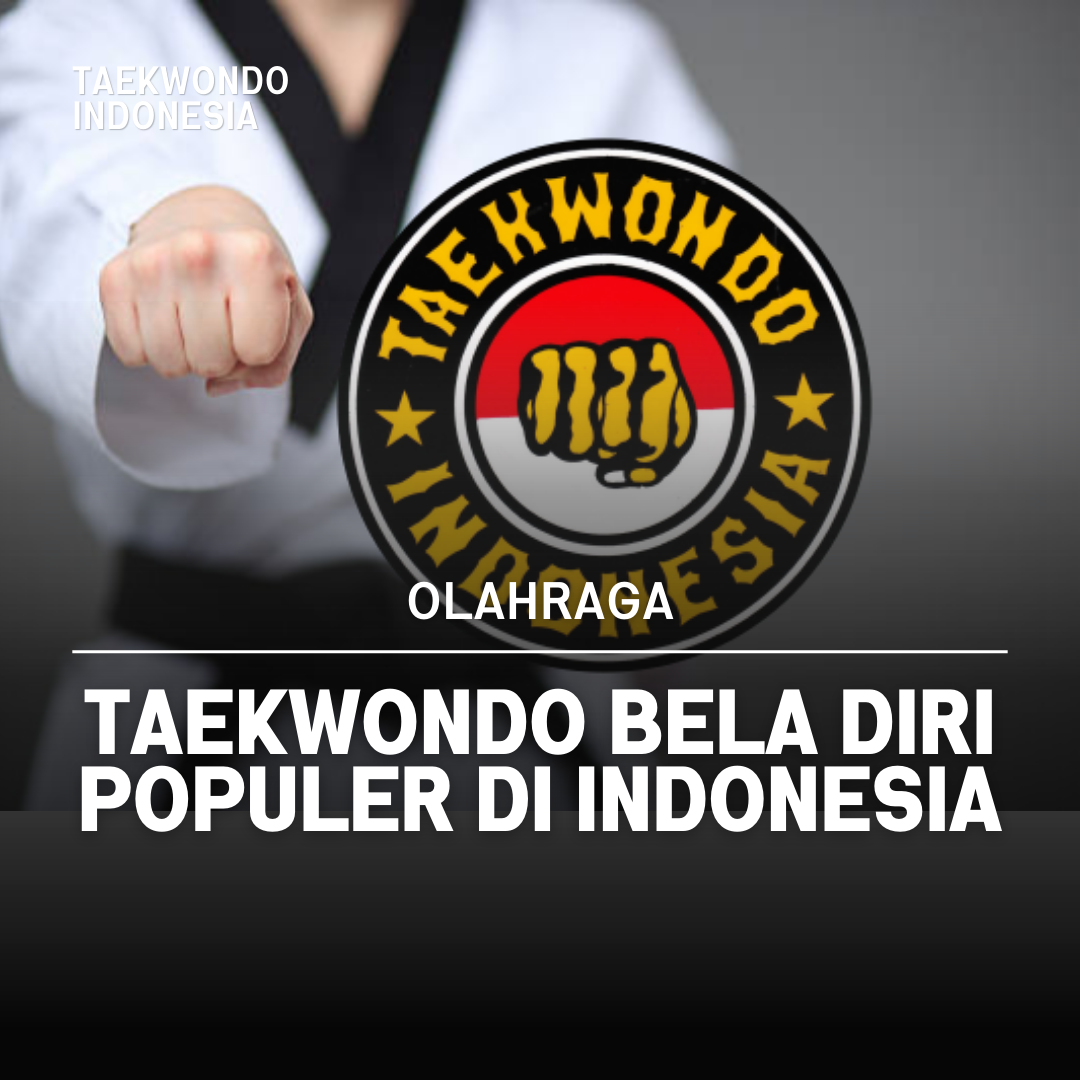 Kejuaraan Dunia Taekwondo: Puncak Prestasi dalam Seni Bela Diri Taekwondo Indonesia Dojang youngwarrior